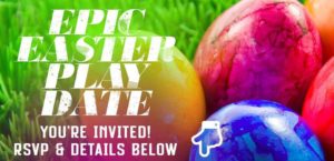 Epic Easter Play Date poster